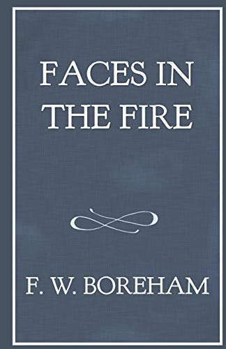Imagen de archivo de Faces in the Fire: And Other Fancies a la venta por HPB-Diamond