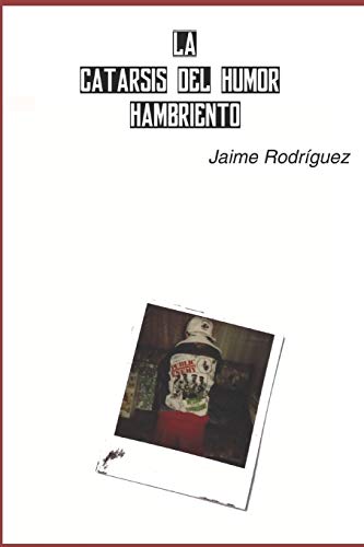 Beispielbild fr La Catarsis del Humor Hambriento zum Verkauf von Buchpark
