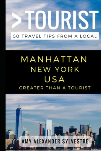 Beispielbild fr Greater Than a Tourist - Manhattan New York USA: 50 Travel Tips from a Local zum Verkauf von ThriftBooks-Atlanta