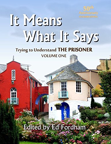 Stock image for It Means What It Says: Trying To Understand The Prisoner - Volume 1 - STANDARD EDITION for sale by WorldofBooks