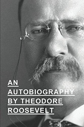Stock image for An Autobiography By Theodore Roosevelt for sale by SecondSale