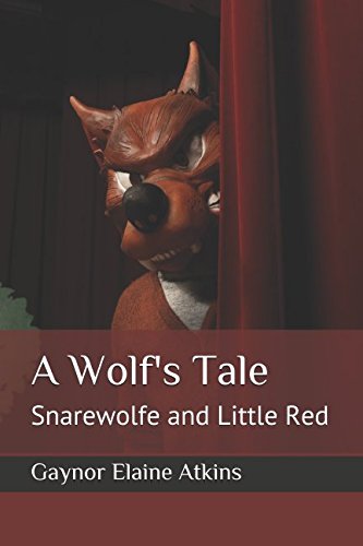 Imagen de archivo de A Wolf's Tale: Snarewolfe and Little Red a la venta por Revaluation Books