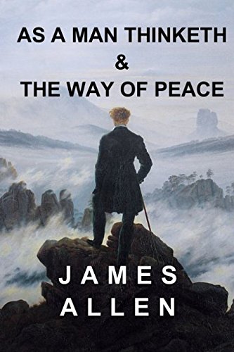 9781549588242: James Allen: As a Man Thinketh & The Way of Peace