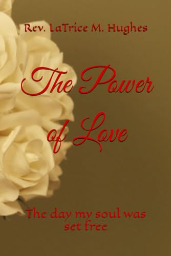 9781549588693: The Power of Love: The day my soul was set free