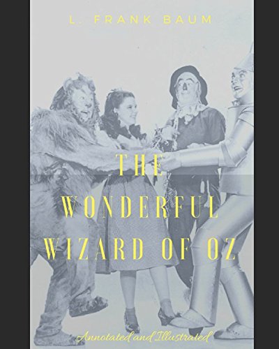 Imagen de archivo de The Wonderful Wizard of Oz: (Annotated and Illustrated) a la venta por Revaluation Books