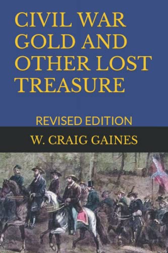 Beispielbild fr CIVIL WAR GOLD AND OTHER LOST TREASURE: REVISED EDITION zum Verkauf von Save With Sam