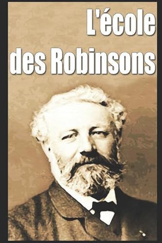 9781549595028: L'cole des Robinsons (French Edition)