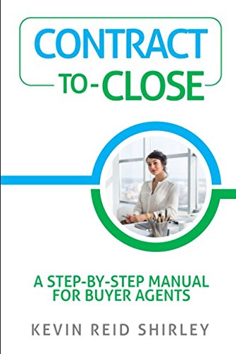 Immagine dell'editore per Contract-to-Close: A Step-by-Step Manual for Buyer Agents venduto da ThriftBooks-Dallas