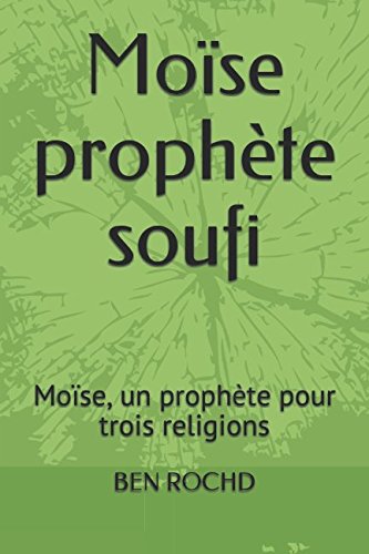 Stock image for Mose prophte soufi: Mose, un prophte pour trois religions for sale by Revaluation Books