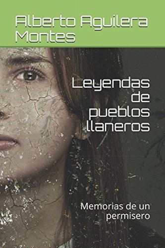 Imagen de archivo de Leyendas de pueblos llaneros: Memorias de un permisero a la venta por Revaluation Books