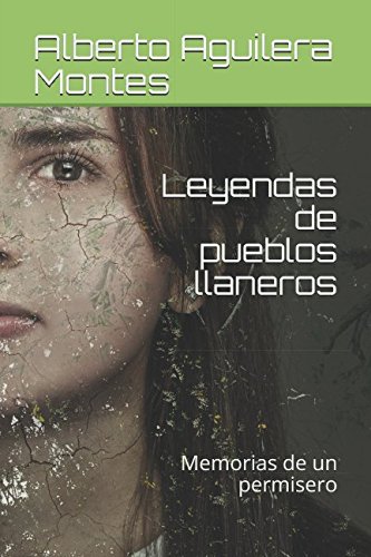 Stock image for Leyendas de pueblos llaneros: Memorias de un permisero for sale by Revaluation Books