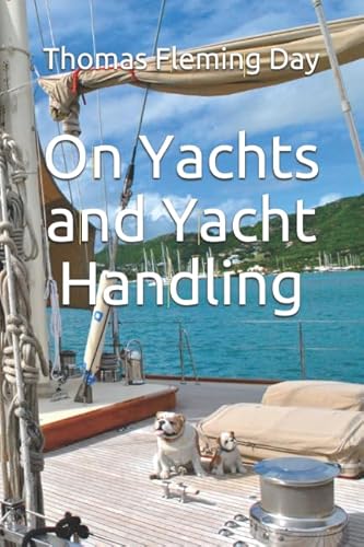 Beispielbild fr On Yachts and Yacht Handling zum Verkauf von Revaluation Books