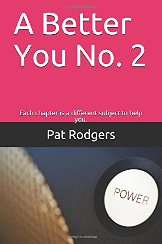 Imagen de archivo de A Better You No. 2: Each chapter is a different subject to help you. a la venta por Revaluation Books