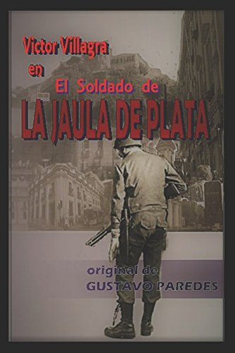 Imagen de archivo de El Soldado de la Jaula de Plata: La Jaula de Plata (Victor Villagra en) a la venta por Revaluation Books