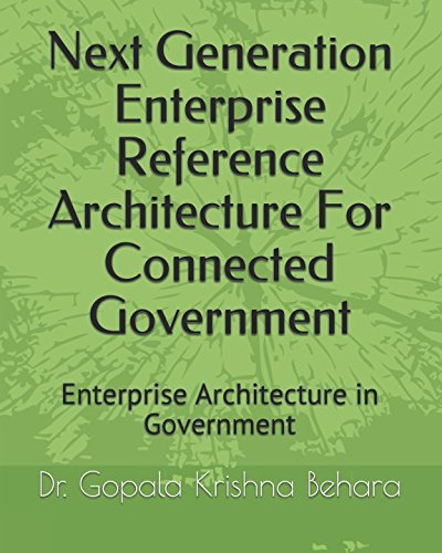 Stock image for Next Generation Enterprise Reference Architecture For Connected Government: Enterprise Architecture in Government (01st Series) for sale by Revaluation Books