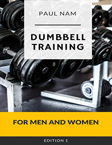 9781549623738: Dumbbell Training: For Men and Women (Ultimate Fitness Series 1)