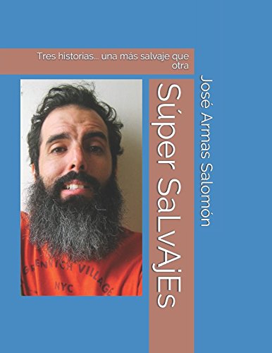 Beispielbild fr Sper SaLvAjEs: Tres historias. una ms salvaje que otra zum Verkauf von Revaluation Books