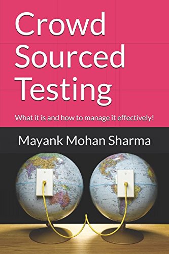 Imagen de archivo de Crowd Sourced Testing: What it is and how to manage it effectively! a la venta por Revaluation Books