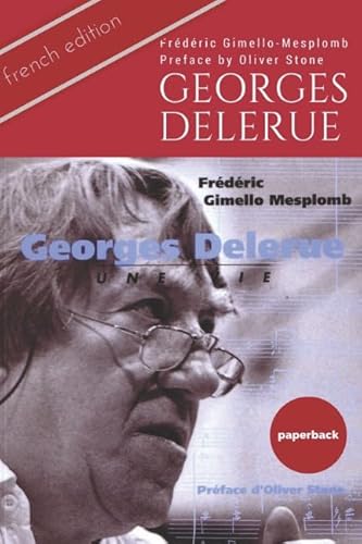 Beispielbild fr GEORGES DELERUE : UNE VIE (Hollywood Film composers series) zum Verkauf von Revaluation Books