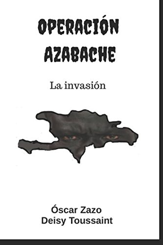 Imagen de archivo de Operacin Azabache: La invasin (Spanish Edition) a la venta por Lucky's Textbooks