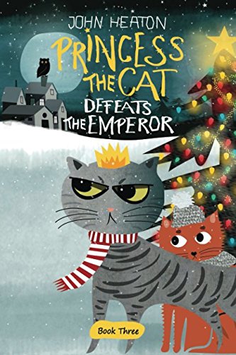 Stock image for Princess the Cat Defeats the Emperor: A Cat and Dog Children  s Book Christmas Caper for sale by WorldofBooks