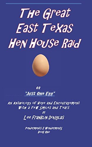 Imagen de archivo de The Great East Texas Henhouse Raid" or "Just One Egg." (Ponderments 2 wondermentS) a la venta por HPB-Diamond