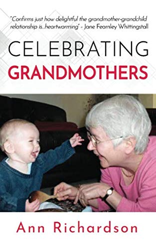 Beispielbild fr Celebrating Grandmothers: Grandmothers talk about their lives zum Verkauf von AwesomeBooks