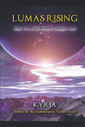 Beispielbild fr Lumas Rising: Book Two of the Firebird's Daughter series zum Verkauf von Revaluation Books