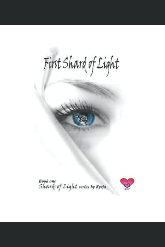 Beispielbild fr First Shard of Light: Book One of the Shards of Light series zum Verkauf von Revaluation Books
