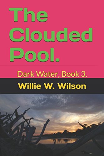 Stock image for The Clouded Pool.: Dark Water, Book 3. for sale by Revaluation Books