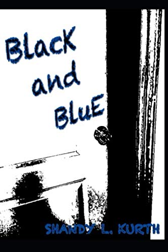 Stock image for Black and Blue: ~A tale as gritty as it is Inspiring. for sale by Lucky's Textbooks