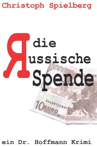 9781549709227: Die Russische Spende (Dr. Hoffmann Krimis) (German Edition)