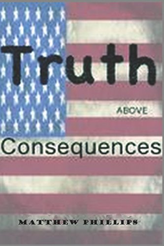 Beispielbild fr Truth Above Consequences: When Knowing Is Not Enough (1) zum Verkauf von ThriftBooks-Atlanta