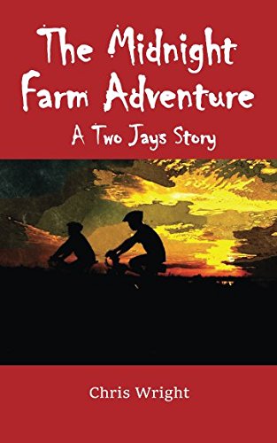 Stock image for The Midnight Farm Adventure: A Two Jays Story #4 for sale by Revaluation Books