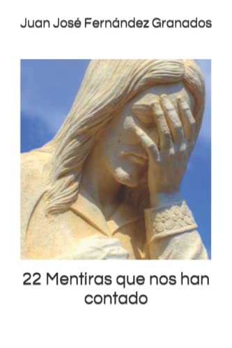 Stock image for 22 Mentiras que nos han contado (Spanish Edition) [Soft Cover ] for sale by booksXpress