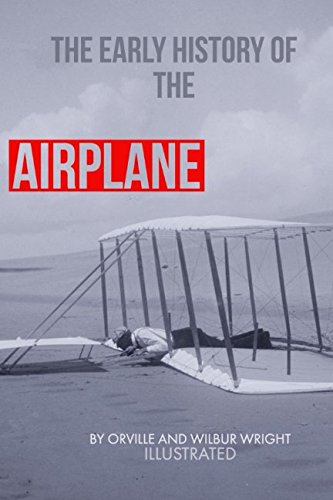 Imagen de archivo de The EARLY HISTORY of the AIRPLANE -Illustrated- (20th Century Library) a la venta por Revaluation Books