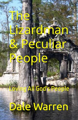Stock image for The Lizardman & Peculiar People: Loving All God's People (Walker Family Journey) for sale by Save With Sam
