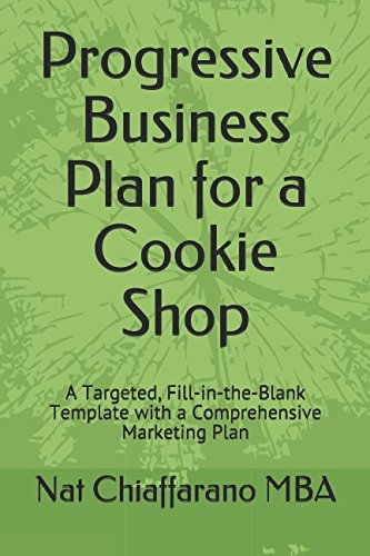 9781549732041: Progressive Business Plan for a Cookie Shop: A Targeted, Fill-in-the-Blank Template with a Comprehensive Marketing Plan