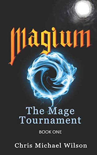 Beispielbild fr Magium: The Mage Tournament (Book 1): An Epic LitRPG Adventure zum Verkauf von medimops