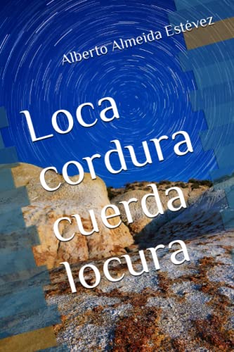 Stock image for Loca cordura cuerda locura for sale by Revaluation Books