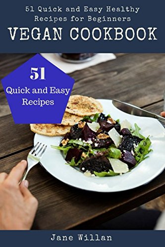 Beispielbild fr Vegan Cookbook: 51 Quick and Easy Healthy Recipes for Beginners zum Verkauf von Revaluation Books
