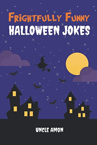 Imagen de archivo de Frightfully Funny Halloween Jokes: Hilarious Jokes and Riddles for Kids (Halloween Books for Kids) a la venta por ThriftBooks-Atlanta