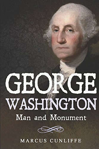 9781549753954: George Washington: Man And Monument