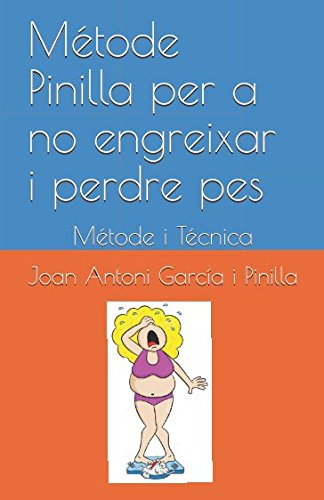 Beispielbild fr Mtode Pinilla per a no engreixar i perdre pes: Mtode i Tcnica (T pots) zum Verkauf von Revaluation Books