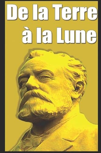 9781549758324: De la Terre  la Lune