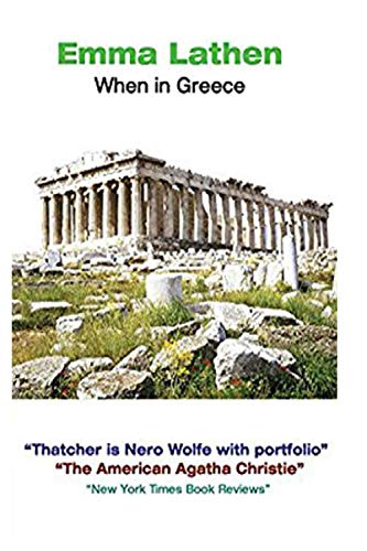 Stock image for When in Greece: An Emma Lathen Best Seller for sale by Revaluation Books