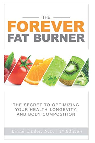 Stock image for The Forever Fat Burner: The Secret to Optimizing Your Health, Longevity, and Body Composition for sale by SecondSale