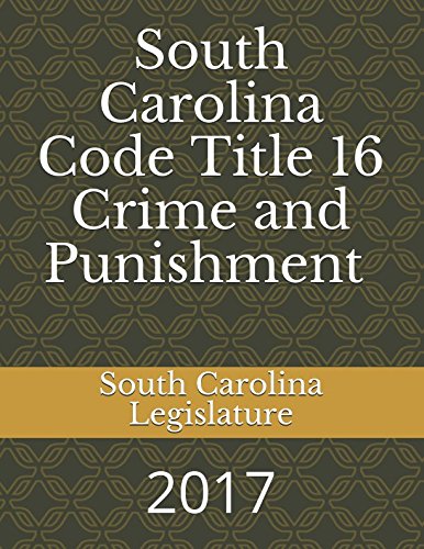 Stock image for South Carolina Code Title 16 Crime and Punishment 2017 for sale by Revaluation Books
