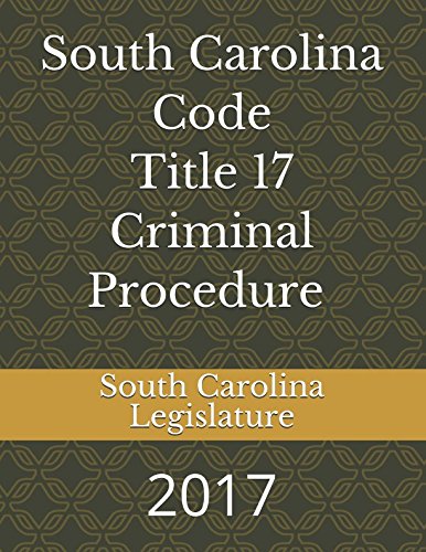 Stock image for South Carolina Code Title 17 Criminal Procedure 2017: 2017 for sale by Revaluation Books