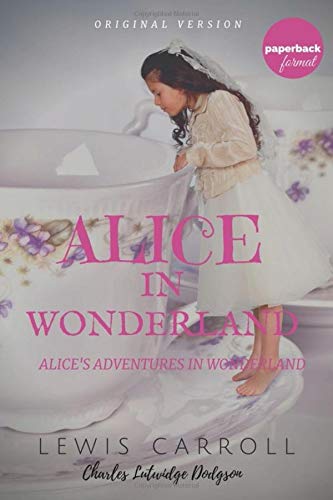Beispielbild fr Alice in Wonderland: Alice's Adventures in Wonderland zum Verkauf von ThriftBooks-Dallas